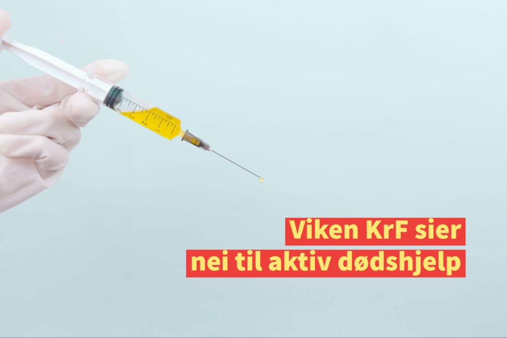Bilde av en sprøyte og teksten: Viken KrF sier nei til aktiv dødshjelp