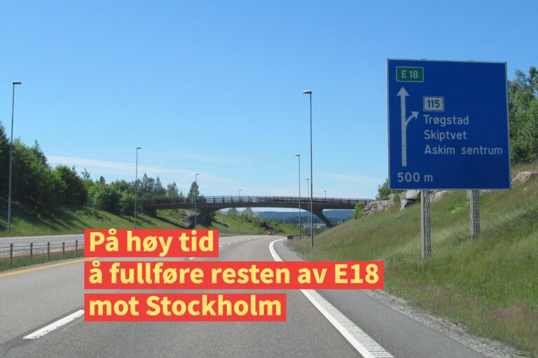 Bilde av E18, med teksten; På høy tid å fullføre resten av E18 mot Stockholm.