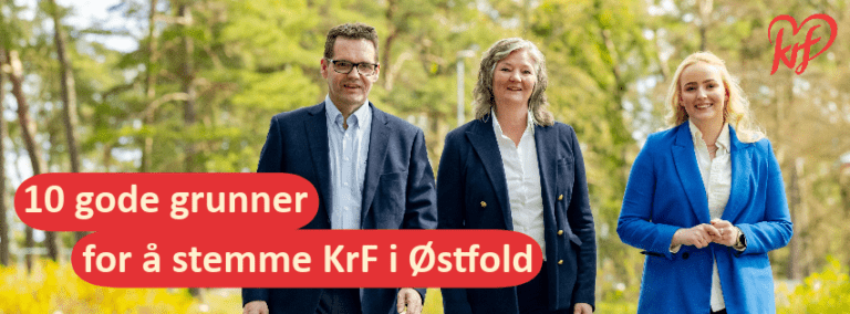 Bilde av Bjørn Lande, Britt Gulbrandsen og Constance Thuv, med teksten: 10 gode grunner for å stemme KrF i Østfold